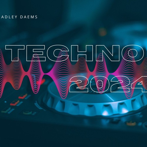 TECHNO MIX 2024 - BRADLEY DAEMS