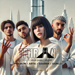 Tehran - Milad Rabin x Arvines Remix