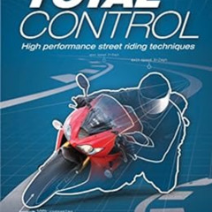 [FREE] PDF 📦 Total Control: High Performance Street Riding Techniques, 2nd Edition b