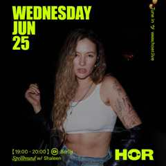 SPELLBOUND w/ Shaleen - 25.06.25 @ HÖR Berlin