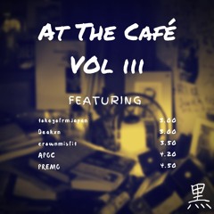 At The Café Vol. 3 Full Tape