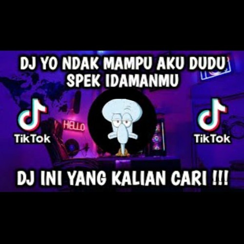 DJ YO NDAK MAMPU AKU DUDU SPEK IDAMANMU || INFONE MASHE NINU MENGKENE FYP CAMPURAN 2022