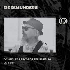 SIGESMUNDSEN | Cosmicleaf Records Series Ep. 90 | 10/06/2025