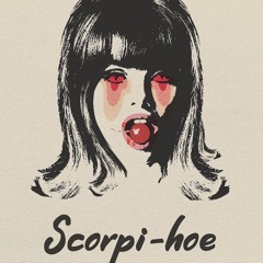 SCORPIE-HOE [+175BPM]
