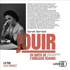 [GET] PDF 📘 Jouir: En quête de l'orgasme féminin by  Sarah Barmak,Lila Tamazit,Lizzi