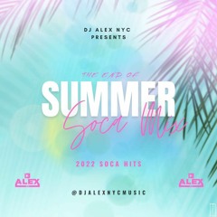 2022 End Of Summer Soca Mixtape @djalexnycmusic