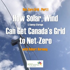 302A. How Solar, Wind and Energy Storage can get Canada's Grid to Net-Zero