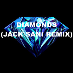 Rihanna - Diamonds (Jack Sani Remix) [Filtered]