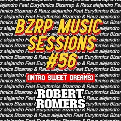 Bizarrap & Rauw Alejandro - Bzrp Music Sessions #56 (Intro Sweet Dreams X ROBERT ROMERS MASHUP)