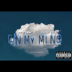 ON MY MIND ft. Sizzy Saint & Young Royal (prod. Benihana Boy)