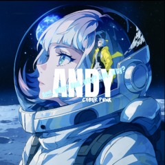 ANDY MIXSET: CYBER PUNK
