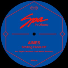 SPA030 - AIMES - Smiling Faces (MORDISCO REMIX)