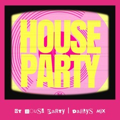 QT HOUSE PARTY | DAILYS MIX (VOL2)