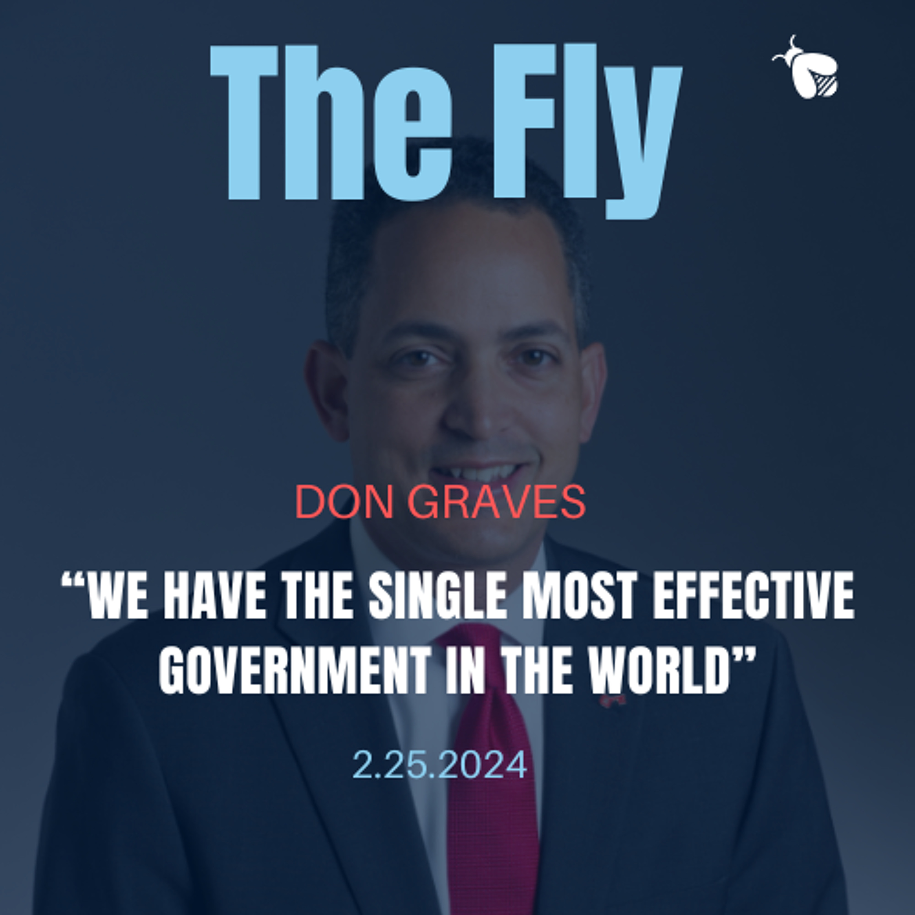 Don Graves, Former Dep. Sec. of Commerce, "We Have the Most Effective Government in the World"