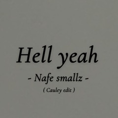 Nafe Smallz - Hell yeah (Cauley edit)