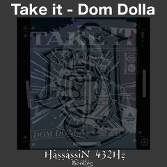 Dom Dolla - Take It (HassassiN 432hz remix)