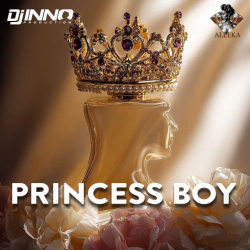 DJ Inno & Aleeka - Princess Boy