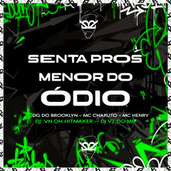 Senta Pros Menor do Ódio (feat. DJ VT DO MB)