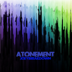 Joey Breakdown - Atonement (December 2017)