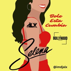 Bole Esta Cumbia Selena (Mash-Up) - DJ ALX
