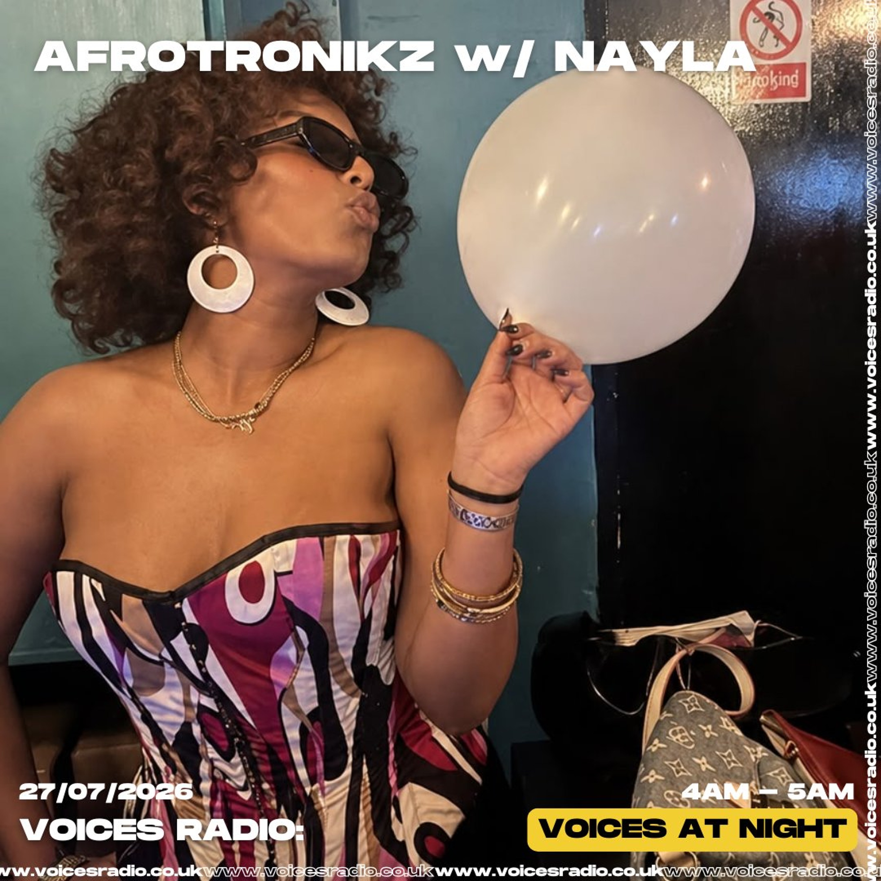 Afrotronikz w/ NAYLA - 27/07/26 - [Voices Radio]