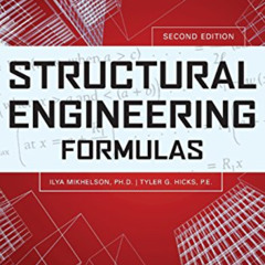 Read EPUB 🗸 Structural Engineering Formulas, Second Edition by  Ilya Mikhelson &  Ty