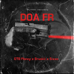 GTB Money x Bruskiii x Sixxo - “DOA Fr”.m4a