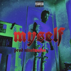 Von100 - Myself (Prod ninetwofve)