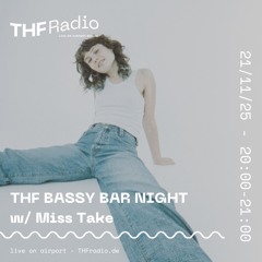 Miss Take @ THF BASSY BARNIGHT by bb:fm and Pino Peña