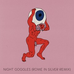 Mindchatter - Night Goggles (Rome in Silver Remix)
