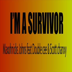 I'm a Survivor (feat. Double Cee & Scott Chanxy)