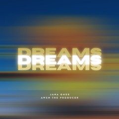 Dreams ft. Awsmtheproducer