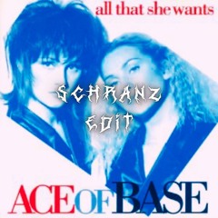 Ace of Base - All That She Wants (JAY P SCHRANZ EDIT)