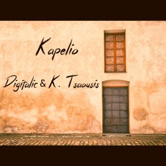 Digitalic & K.Tsaousis - Kapelio (Original Mix)