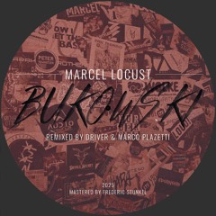 Marcel Locust - Bukowski (Driver Remix)