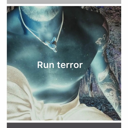 Run terror