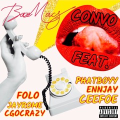 BaeMacs - Convo (feat. Phatboyy, Ennjay, Ceefoe, Folo, JayRome & CGOCRAZY)