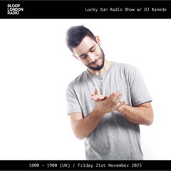 Lucky Sun Radio Show w/ Kanedo - 21.11.25