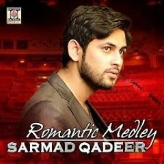 Sarmad Qadeer __ medley 1 __ romantic medley(MP3_160K).mp3