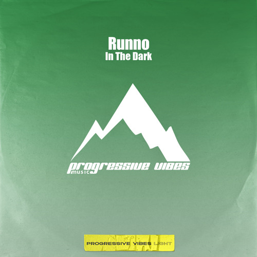 Runno - In The Dark (Extended Mix) [Progressive Vibes Light - PVM1180L]
