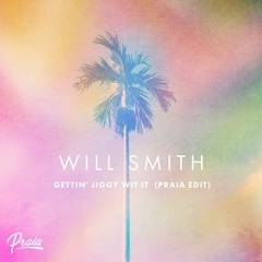 Will Smith - Gettin' Jiggy Wit It (Praia edit)