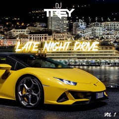 DJ TREY Presents - Late Night Drive (Vol 1)/ [R&B Edition]