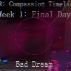 Funkin' Corruption Reimagined - Compassion Timeline OST | Bad Dream