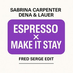 Sabrina Carpenter - Espresso BOOTLEG (feat. Dena & Lauer) Fredserge Remix