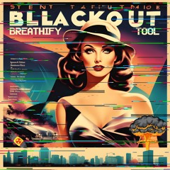 Breathify - Blackout Tool (Uptempo)