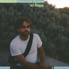 Personal Space Ep. 3 w/ Nape