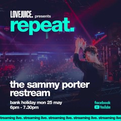 Sammy Porter & Friends - Podcast 71 (Repeat Classics Set @ Electric Brixton)