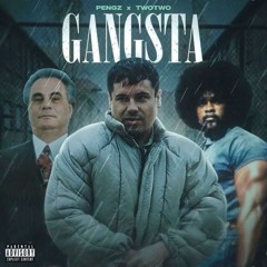 Pengz x TwoTwo - Gangsta