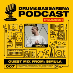 Drum&BassArena Podcast #007 w/ Simula Guest Mix