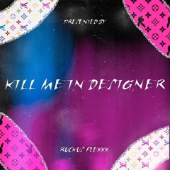 Kill me in designer (prod.saba)